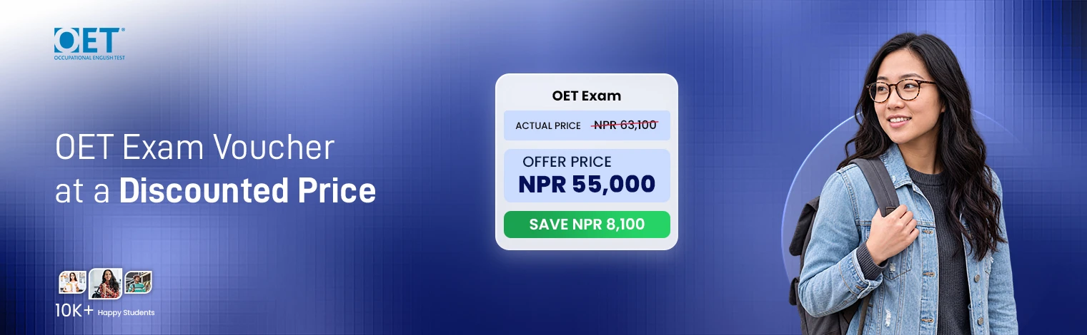 OET, Occupational English Test - OET exam voucher at a discounted price. OET exam: actual price NPR 63,100, offer price NPR 55,000 - save NPR 8,100. 10K+ happy students.