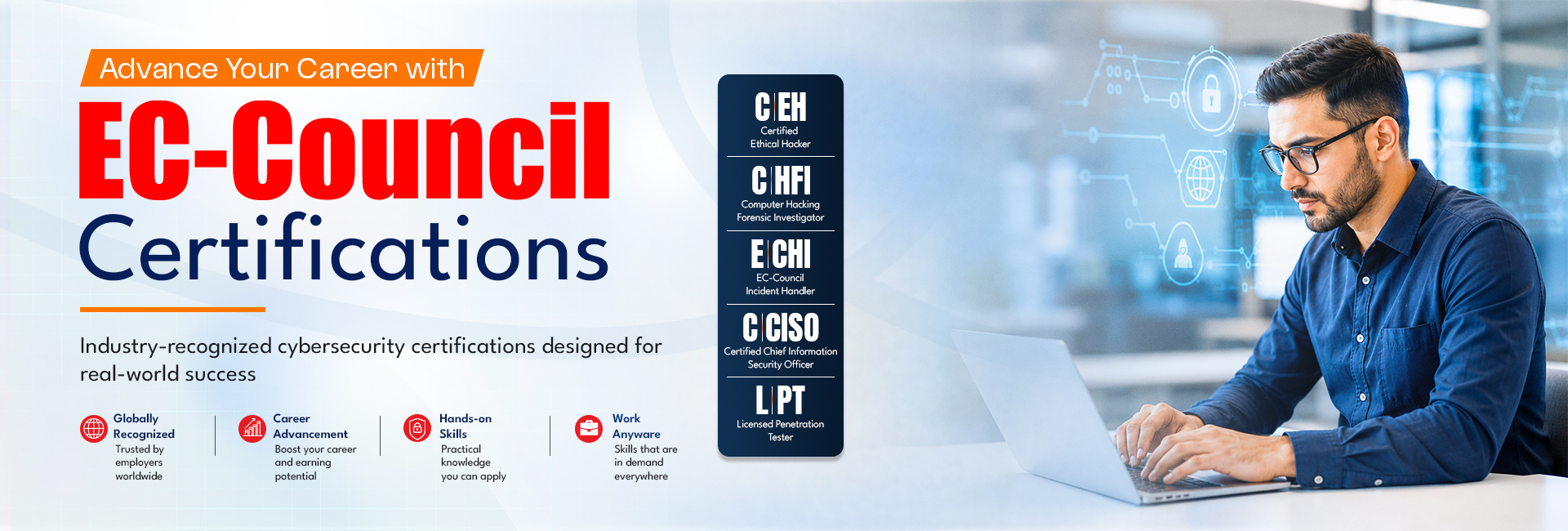 Advance your career with EC-Council certifications. Industry-recognised cybersecurity certifications for real-world success: CEH Certified Ethical Hacker, CHFI, ECIH, CCISO and LPT. Globally recognised, hands-on skills and career advancement.